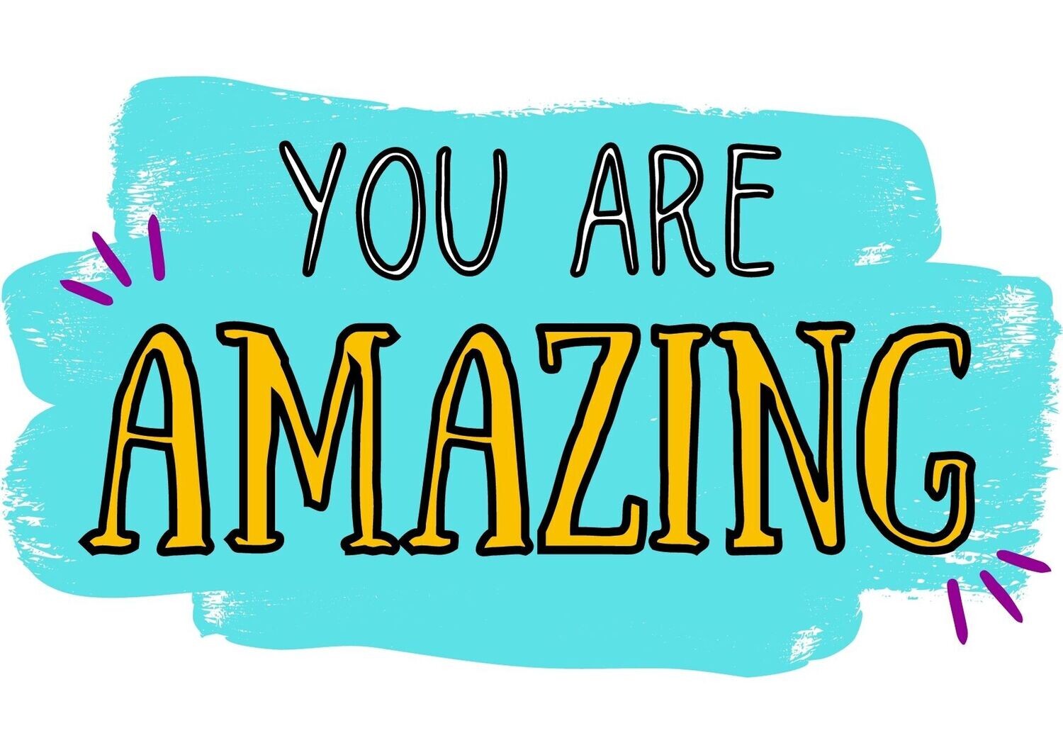 You are AMAZING!